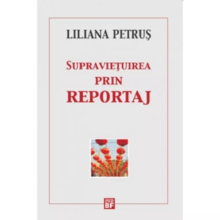 Liliana Petrus, "un mare reporter al Romaniei de azi"